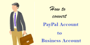 Change PayPal to Business Account